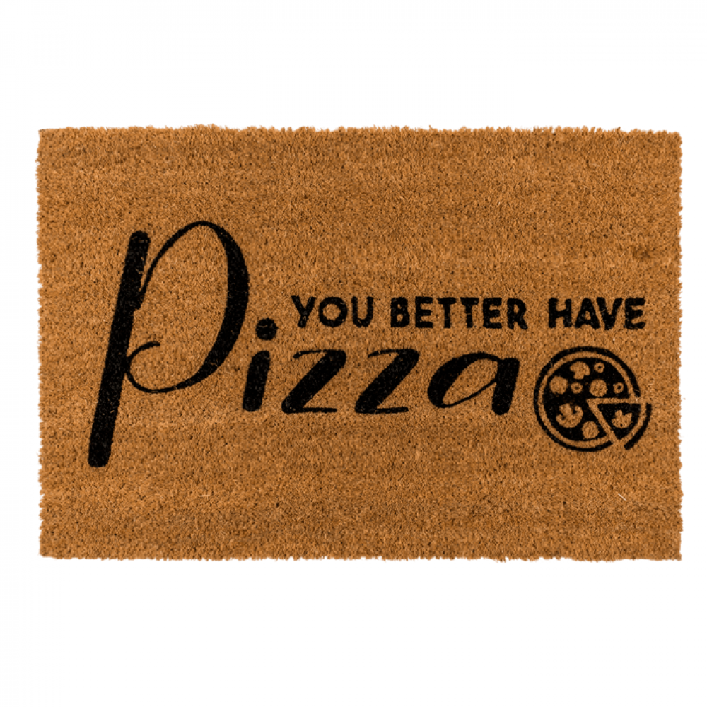 Πατάκι Εισόδου "You Better Have Pizza" (60 x 40 cm)