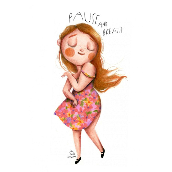 Little Miss Grumpy Pause and breath (10 x 15 cm)
