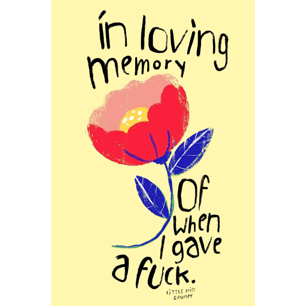 Little Miss Grumpy In loving memory (10 x 15 cm)