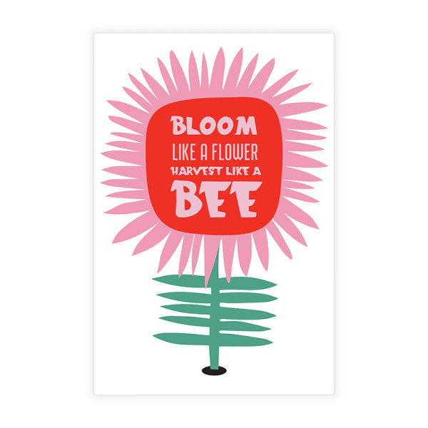 Gift Card "BLOOM like a flower, Harvest like a BEE"