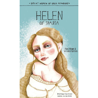 Great Women Of Greek Mythology – Helen Of Sparta