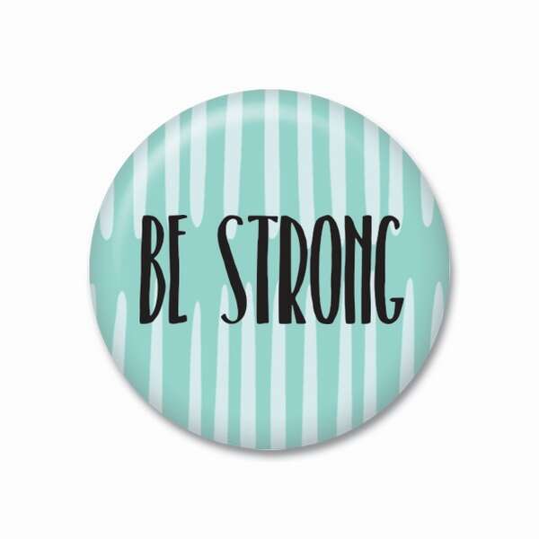 Thinkofme Μαγνητάκι 3.8cm Be Strong